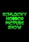 Poster for The Schlocky Horror Picture Show