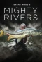 Poster for Jeremy Wade's Mighty Rivers