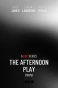 Poster for The Afternoon Play
