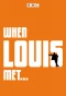 Poster for When Louis Met...