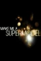 Poster for Make Me a Supermodel