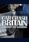 Poster for Car Crash Britain: Caught on Camera