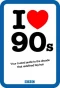 Poster for I Love the 1990s