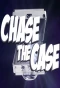 Poster for Chase the Case
