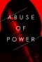 Poster for Abuse of Power