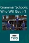 Poster for Grammar Schools: Who Will Get In?