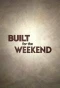 Poster for Built for the Weekend
