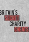 Poster for Britain's Secret Charity Cheats