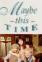 Poster for Maybe This Time