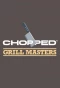 Poster for Chopped Grill Masters