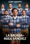 Poster for Club de Cuervos presenta: La balada de Hugo Sánchez