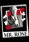 Poster for Mr. Rose