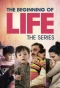 Poster for The Beginning of Life: The Series