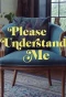 Poster for Please Understand Me
