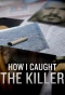 Poster for How I Caught the Killer