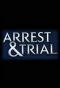 Poster for Arrest & Trial