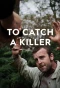 Poster for To Catch a Killer
