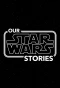 Poster for Our Star Wars Stories