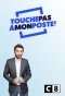 Poster for Touche pas à mon poste!