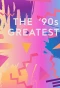 Poster for The '90s Greatest