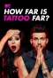 Poster for How Far Is Tattoo Far?
