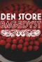 Poster for Den Store Bagedyst