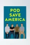 Poster for Pod Save America