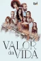 Poster for Valor da Vida
