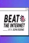 Poster for Beat the Internet with John Robins