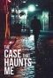 Poster for The Case That Haunts Me