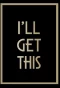 Poster for I'll Get This