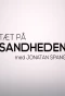 Poster for Tæt På Sandheden