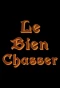 Poster for Le Bien Chasser