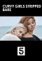 Poster for Curvy Girls Stripped Bare