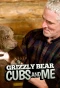Poster for Grizzly Bear Cubs and Me