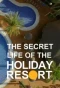 Poster for The Secret Life of the Holiday Resort