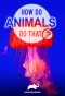 Poster for How Do Animals Do That?