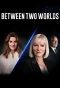 Poster for Between Two Worlds