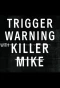 Poster for Trigger Warning with Killer Mike
