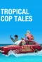 Poster for Tropical Cop Tales