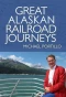 Poster for Great Alaskan Railroad Journeys
