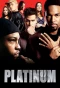 Poster for Platinum