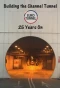 Poster for Building The Channel Tunnel: 25 Years On