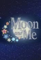 Poster for Moon and Me