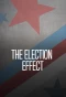 Poster for The Election Effect