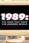 Poster for 1989: The Year That Made the Modern World