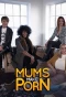 Poster for Mums Make Porn