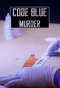 Poster for Code Blue: Murder