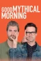 Poster for Good Mythical Morning