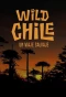 Poster for Wild Chile: Un Viaje Salvaje